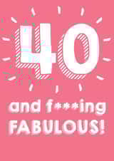 40 and f****** FABULOUS - 40th Birthday Card created by @Laura Lonsdale Designs