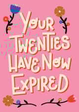 Your Twenties Have Expired 30th Birthday Card created by Yasmin Atherton