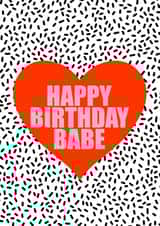 Happy birthday babe card created by Keira burrell