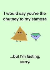 The Chutney to my samosa Ramadan card created by Sweeterprints 