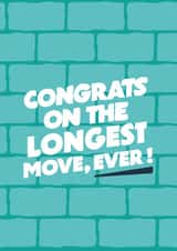 Funny Typography New Home Card - Bricks - Congrats On The Longest Move Ever! created by Amy Watkinson