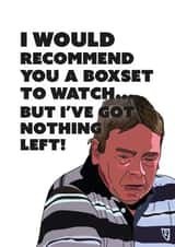 ian beale ive got nothing left birthday card created by CatherineCritchley.