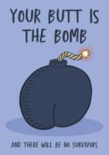 Cheeky Bum Bomb Anniversary Card / Valentines Day Card - Brooklyn 99 - Your Butt Is The Bomb And There Will Be No Survivors created by @tikkled.pink