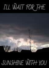 Awaiting Sunshine created by Ebz Designs