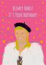 Blimey Babes! It's Your Birthday! Bimini Bon-Boulash Birthday card created by Conor Rawson