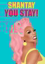 Shantay YOU STAY RuPaul card created by Beth McRae