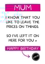 Mum leaves prices on Birthday card created by I Made A Funny!