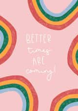 'Better Times Are Coming' Card created by By Alice May