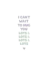 I Can't Wait To Hug You Lots created by Liv Groves Illustration