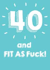40 and fit as f***! created by @Laura Lonsdale Designs