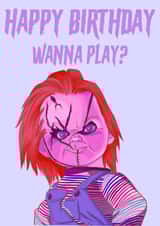 Chucky Wanna Play Birthday Card created by Morgan Masters