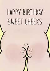 Rude Birthday Card - Happy Birthday Sweet Cheeks created by Cheeky Cards by Ginger