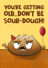 Don't be Sourdough, birthday card created by @donosdoodles