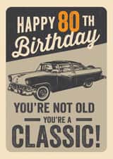 Vintage Classic Car 80th Birthday created by Emoticology Cards