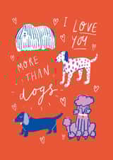 Cute Anniversary Card / Friendship Card / Valentines Day Card - Dogs - I Love You More Than Dogs created by Design by Gracie