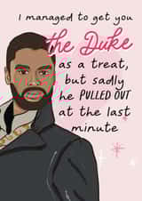 The Duke pulled out Bridgerton card created by Vanilla Frosting Studio