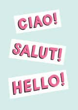 Ciao! Salut! Hello! Greeting Card created by Jacqui Lee