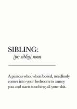 Funny Birthday Card - Sister - A Person Who When Bored Needlessly Comes Into Your Bedroom To Annoy You created by Blueberry Unicorns