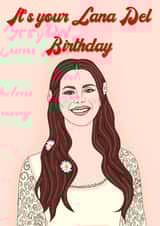 Lana Del Rey Birthday Card created by Ain't It Fun