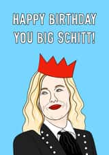 Happy Birthday You Big Schitt! created by Adam Regester