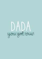Dada You Got This! Father's Day Card created by Two For Joy Illustration