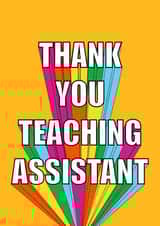 Thank You Teaching Assistant Rainbow Card created by Embers and Ink