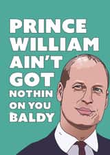 Prince William Bald Birthday Card created by CatherineCritchley.