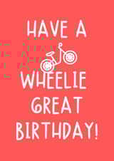 Wheelie Great Birthday created by Pedal Threadz