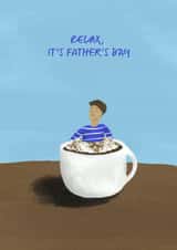 Relax, it's Father's Day 1000 created by Eliza Grace Studio