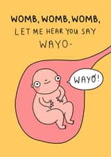 Let me hear you say wayo pregnancy card created by Wren & Wilson
