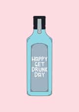 Happy Get Drunk Day-Gin created by Ellen Cawley