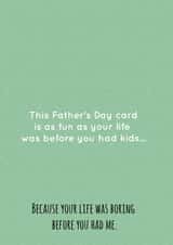 Before you had kids boring Father's Day card created by Creative Designs