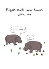 Funny Hippo New Home Card - Poo - Hippos Make Their Homes With Poo created by Random Animal Facts