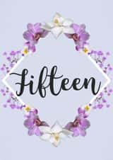 Floral ‘Fifteen’ 15th Birthday Card for 15 Year Old Girls created by Evezee