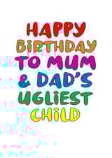 Ugliest child Birthday card created by Nancy Walsh