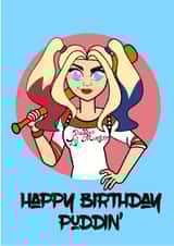 Happy Birthday Puddin’ created by Sarah  O’Reilly