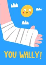 Funny Get well Soon card - Cast - You Wally created by Lucy Maggie Designs
