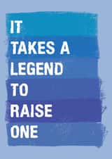 Cute Typography Fathers Day Card / Birthday Card - Dad - It Takes A Legend To Raise One created by For Cards Sake 