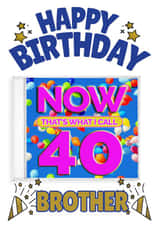 Brother’s 40th Birthday music Card created by ShortRound888