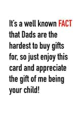 Funny Typography Fathers Day Card / Birthday Card - Dad - Fact - It's A Well Known Fact That Dads Are The hardest To Buy Gifts For So Just Enjoy This Card created by Accidental Artist