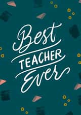 Best Teacher Ever  created by Lea Velasquez