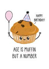 Age Is Muffin But A Number Funny Birthday Card created by Just Joy Designs