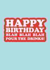 Pour the drinks birthday card created by The Boy and the Bear