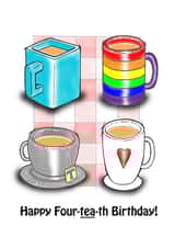 Four-tea-th Birthday created by Nick Le Sueur Designs