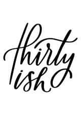 Thirty Something Birthday Card created by Ria Hope Design