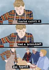 Great British Bake Off Bon Appetit Meme - Birthday Card created by skeletondraw