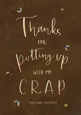 Thanks for putting up with my crap card created by Envy Row