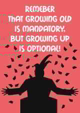 Grow Old Not Up! - Happy Childish Birthday created by Zooone