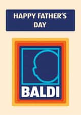 Cheeky Fathers Day Card - Bald - Aldi - Happy Father's Day Baldi created by Heeby Jeeby's