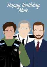 Line of Duty Happy Birthday Mate created by Mrs Jones Graphic Design Ltd